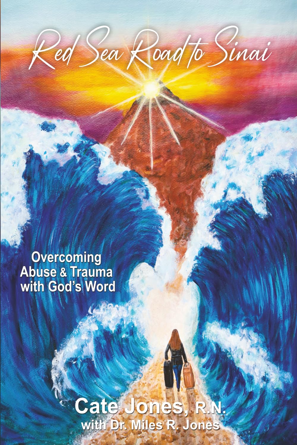 Red Sea Road to Sinai: Overcoming Abuse and Trauma with God's Word Medicine