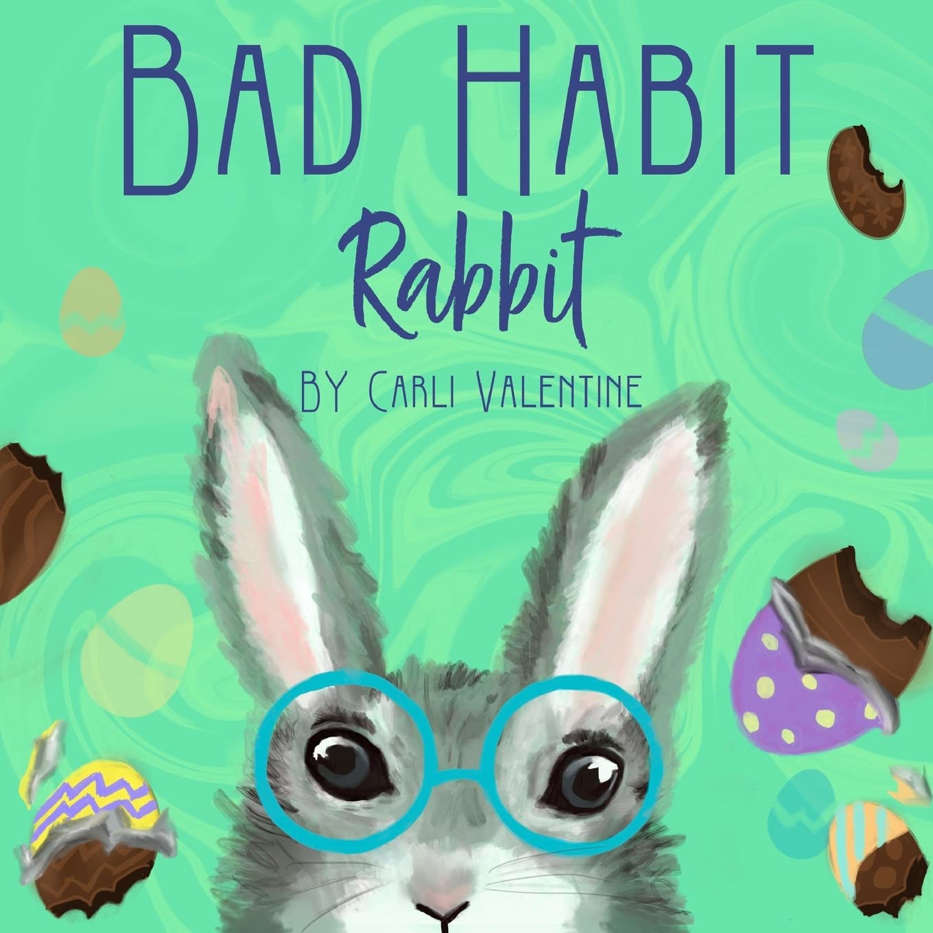 Bad Habit Rabbit: Enjoyable Easter Bunny Tale about a Rabbit Named Fluffy Bum Non-fiction