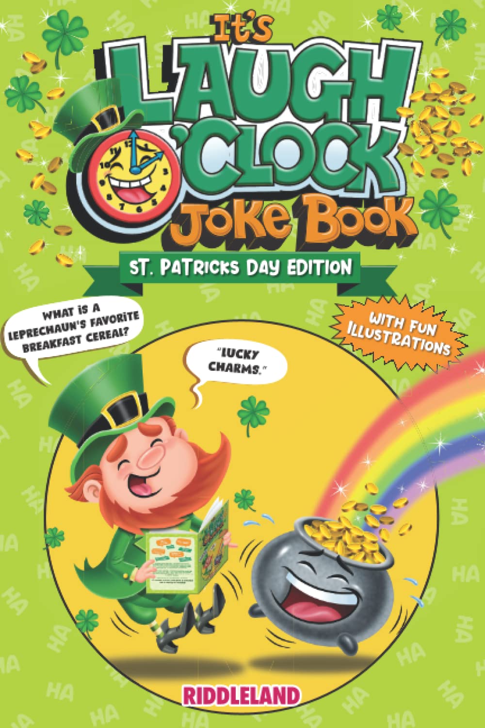 It's Laugh O'Clock Joke Book: St Patrick's Day Edition: A Fun and Interactive Joke Book for Boys and Girls: - Hilarious Gift For Kids and Family (St Patrick Books For Kids, Band 2) Non-fiction