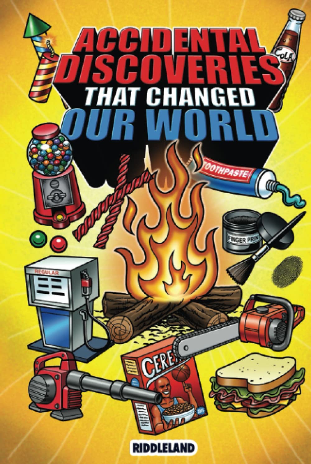 Epic Stories For Kids and Family - Accidental Discoveries That Changed Our World: Fascinating Origins of Discoveries and Inventions to Inspire Curious Young Readers (Books For Curious Kids, Band 2) Books