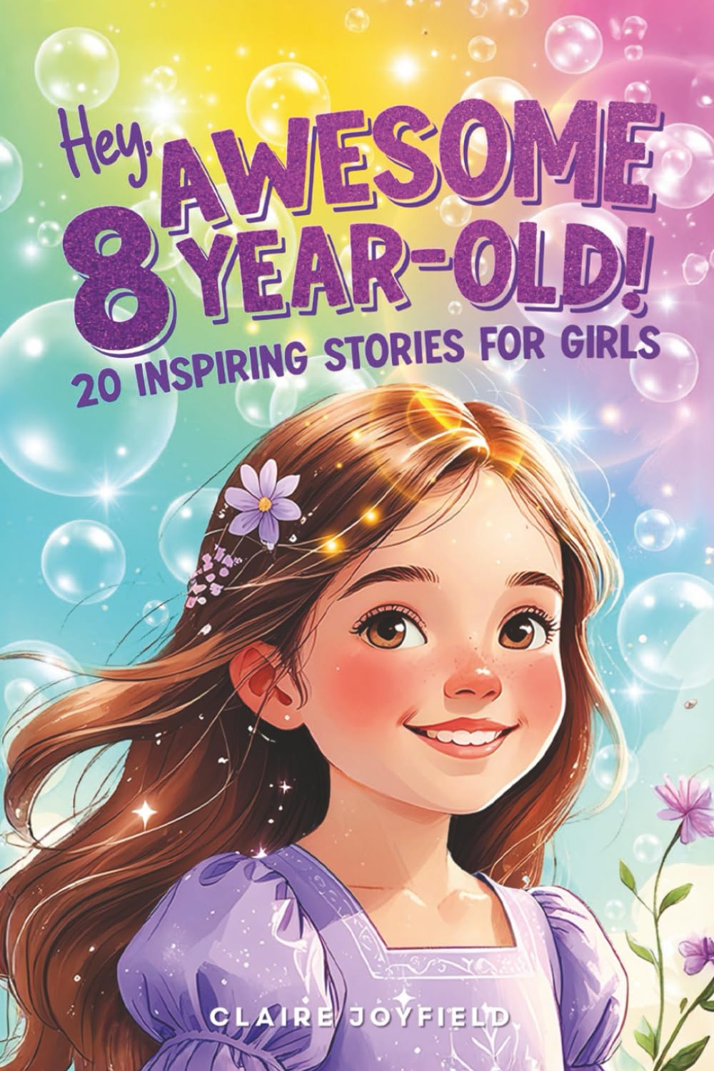 Hey Awesome 8-Year-Old! 20 Inspiring Stories for Girls Non-fiction