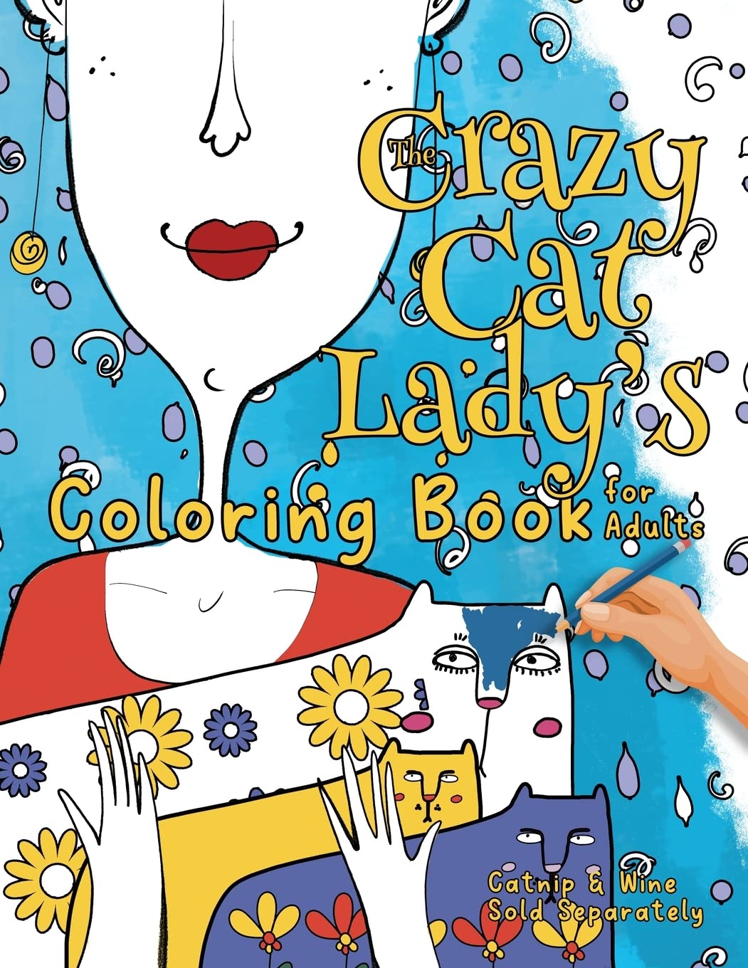The Crazy Cat Lady's Coloring Book for Adults Hobbies & Crafts