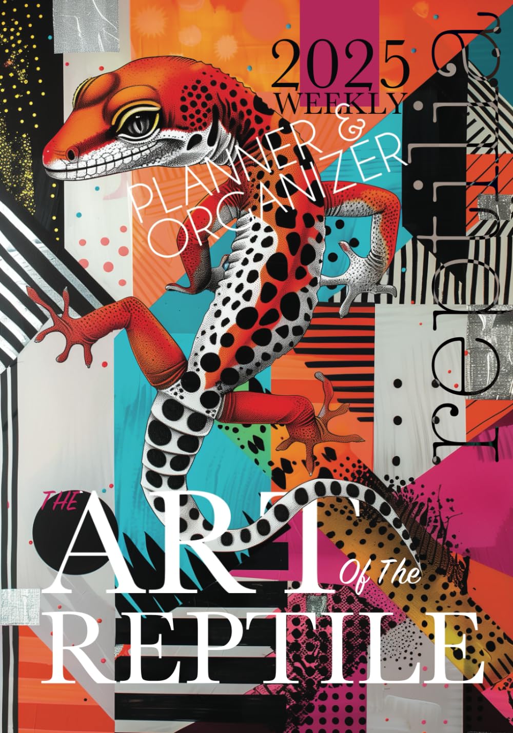The Art of the Reptile 2025 Weekly Planner and Organizer Mathematics