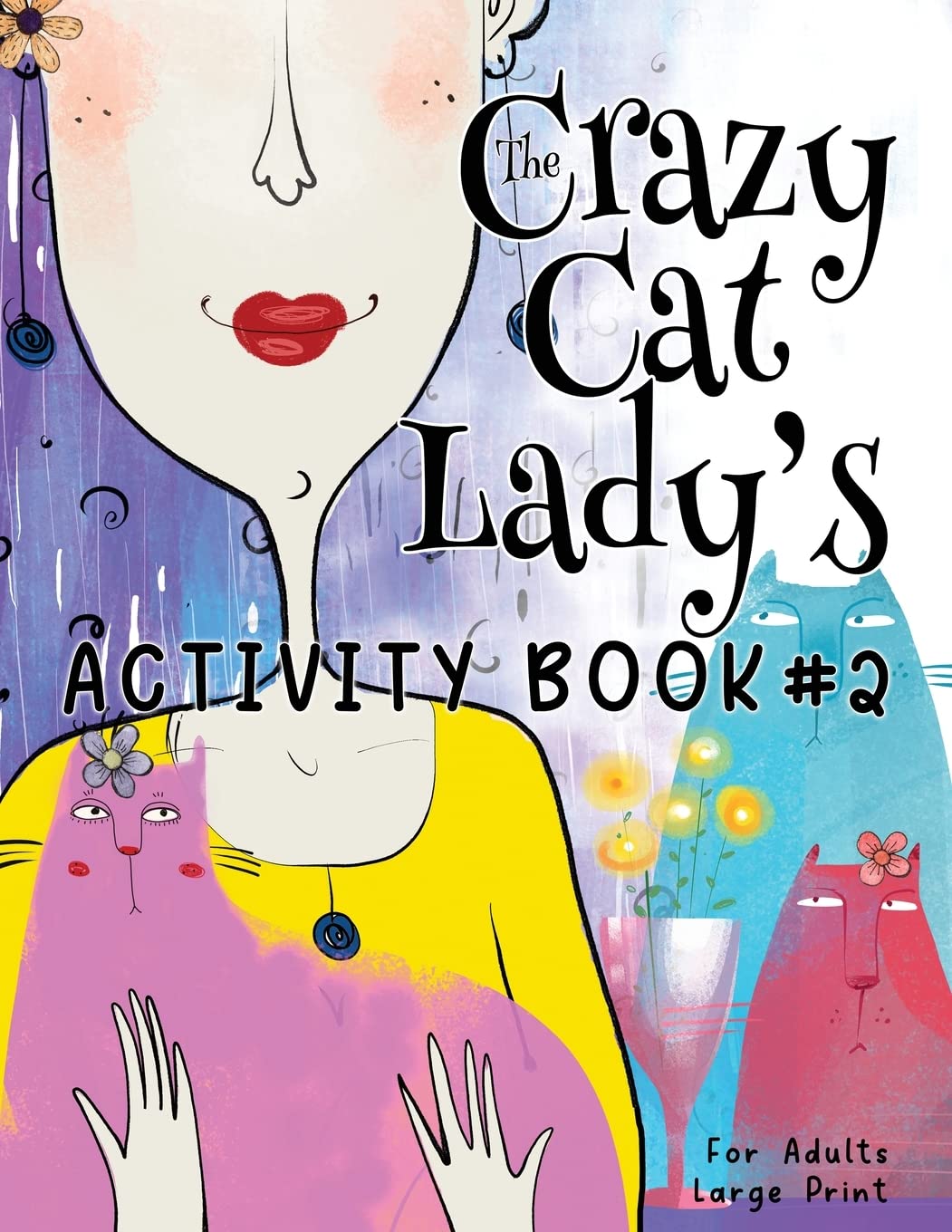 The Crazy Cat Lady's Activity Book #2 Pets
