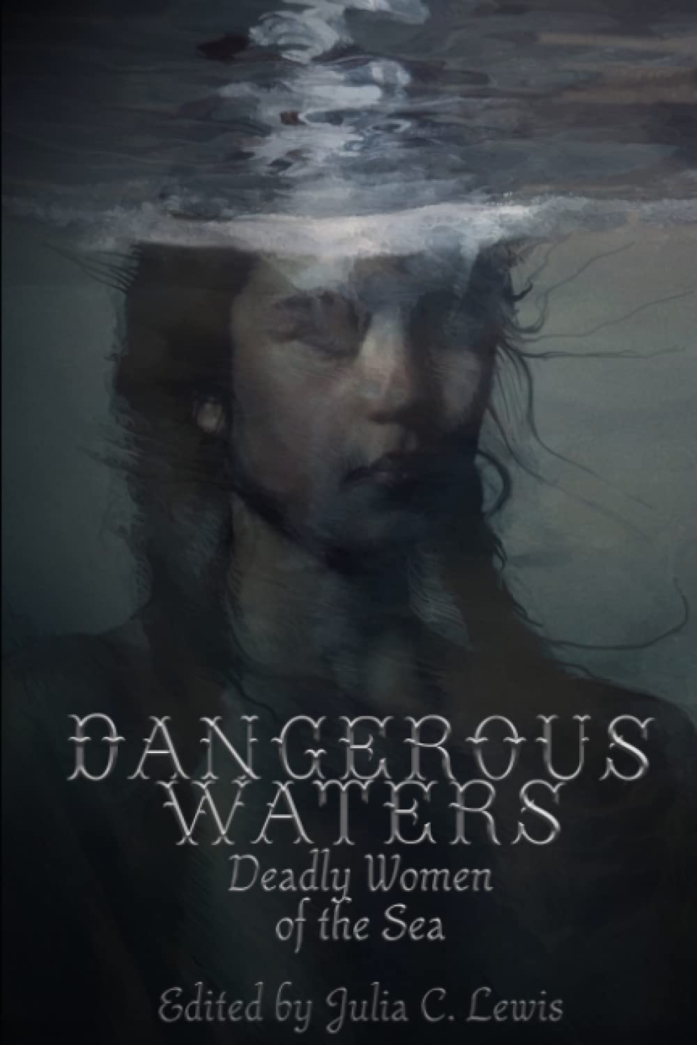 Dangerous Waters: Deadly Women of the Sea Horror & Mystery