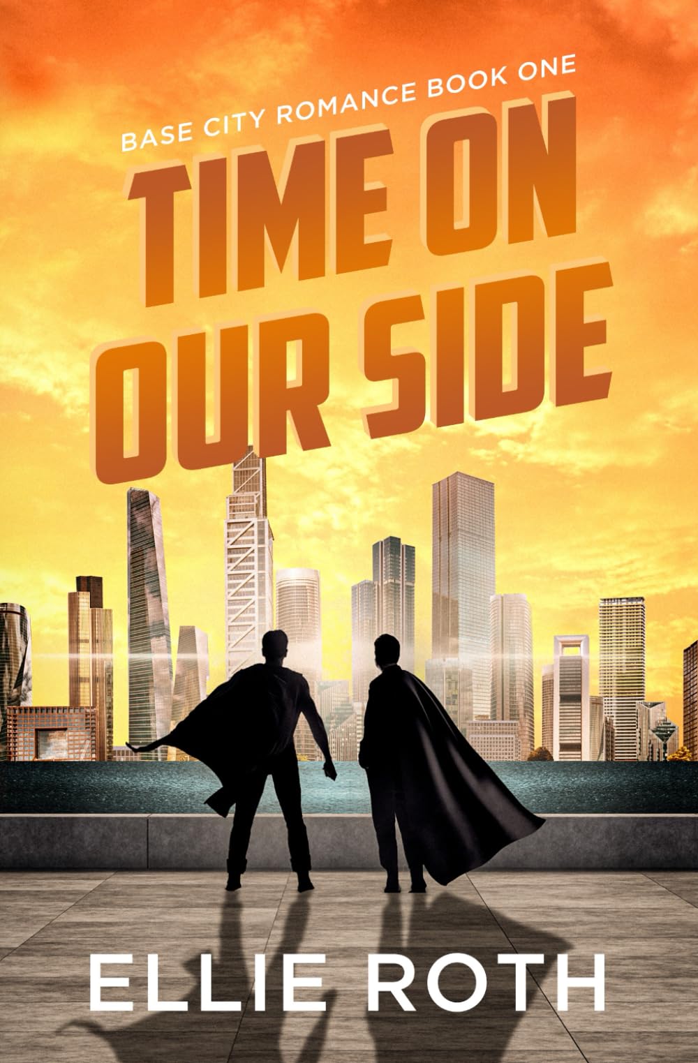 Time on Our Side (Base City Romance, Band 1) Superheroes