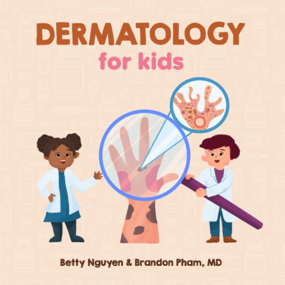 Dermatology for Kids (Medical School for Kids) Medicine