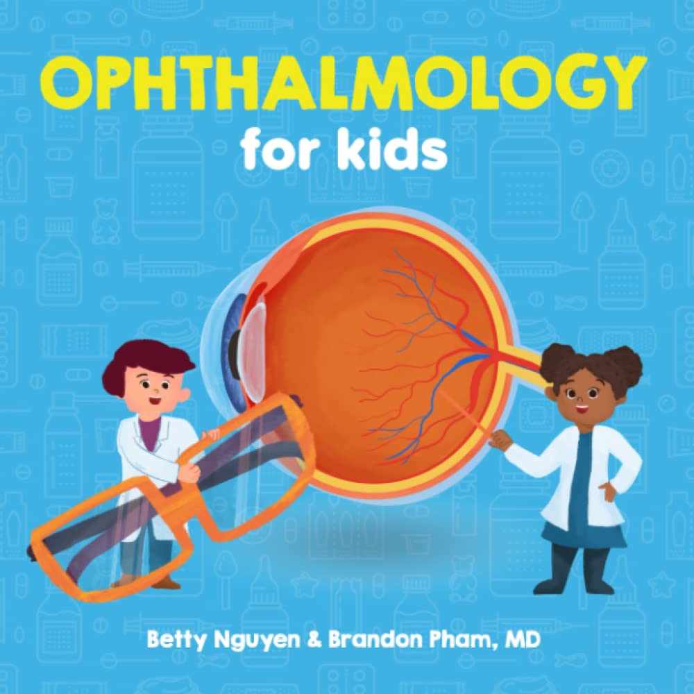 Ophthalmology for Kids (Medical School for Kids) Medicine