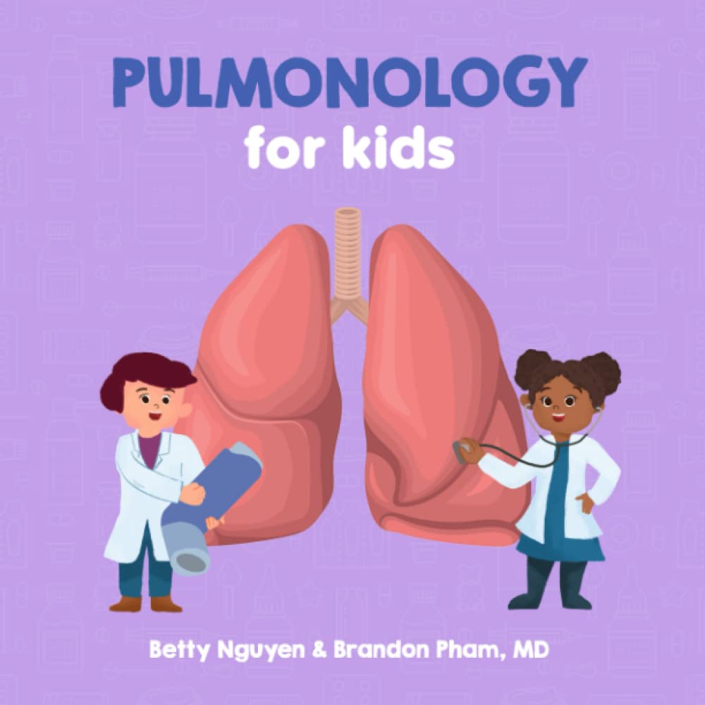 Pulmonology for Kids: A Fun Picture Book About the Respiratory System for Children (Gift for Kids, Teachers, and Medical Students) (Medical School for Kids) Medicine