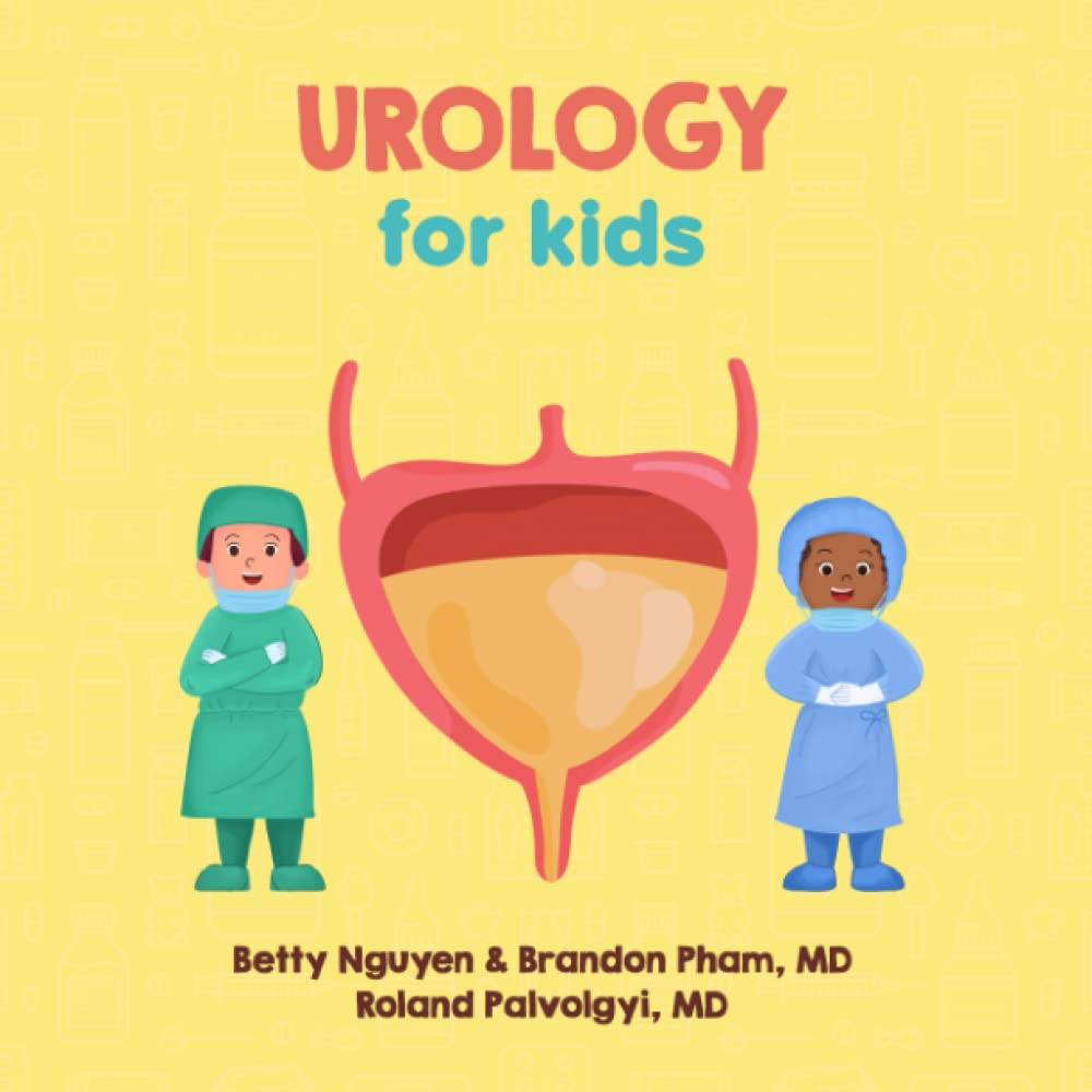 Urology for Kids: A Fun Picture Book About the Urinary Tract for Children (Gift for Kids, Teachers, and Medical Students) (Medical School for Kids) Medicine