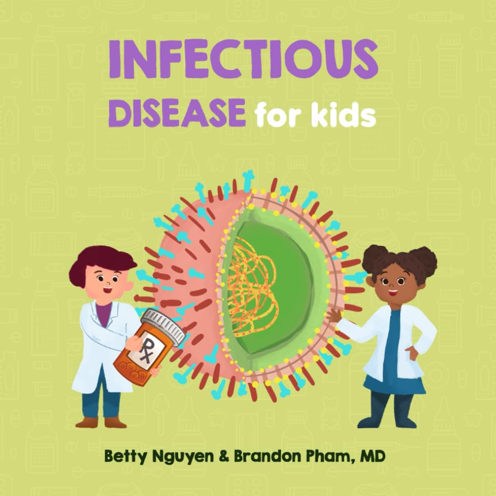 Infectious Disease for Kids: A Fun Picture Book About Germs (Gift for Kids, Teachers, and Medical Students) (Medical School for Kids) Medicine
