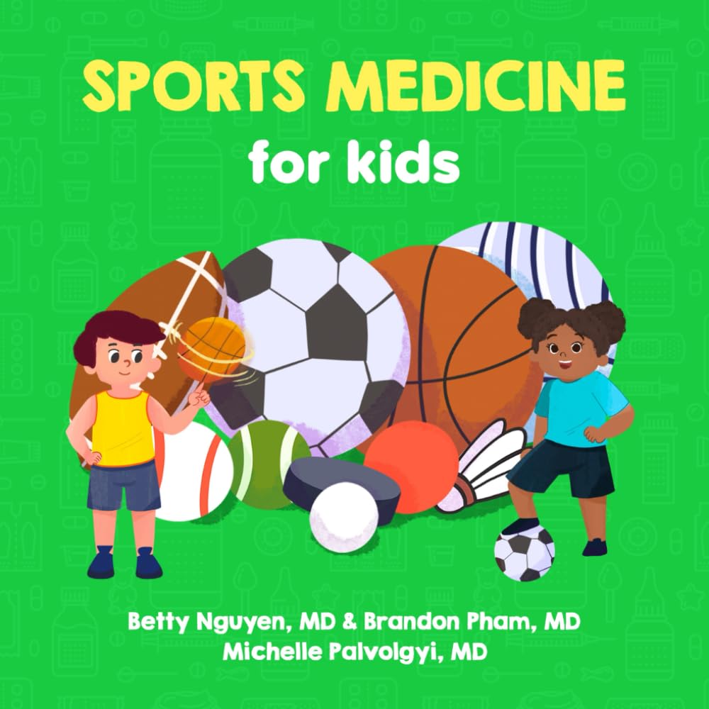Sports Medicine for Kids: A Fun Picture Book About Sports Injuries for Children (Gift for Kids, Teachers, and Medical Students) (Medical School for Kids) Medicine