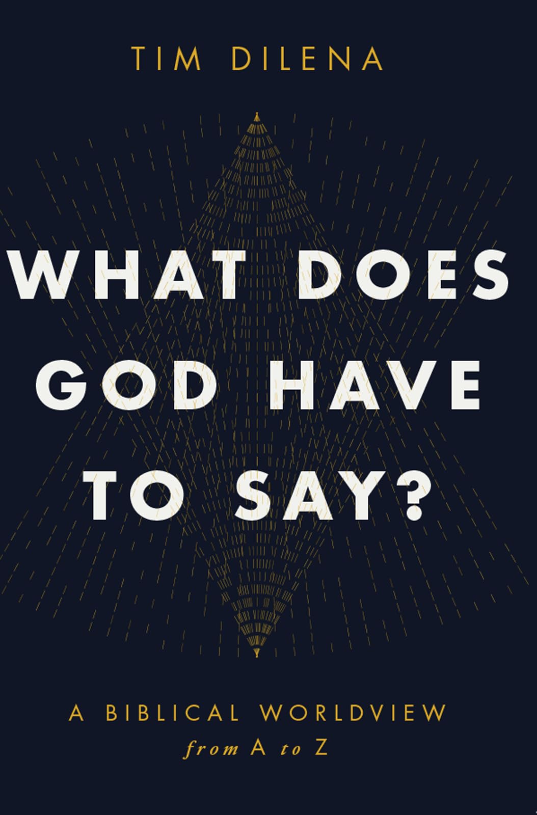What Does God Have to Say? A Biblical Worldview from A to Z Books