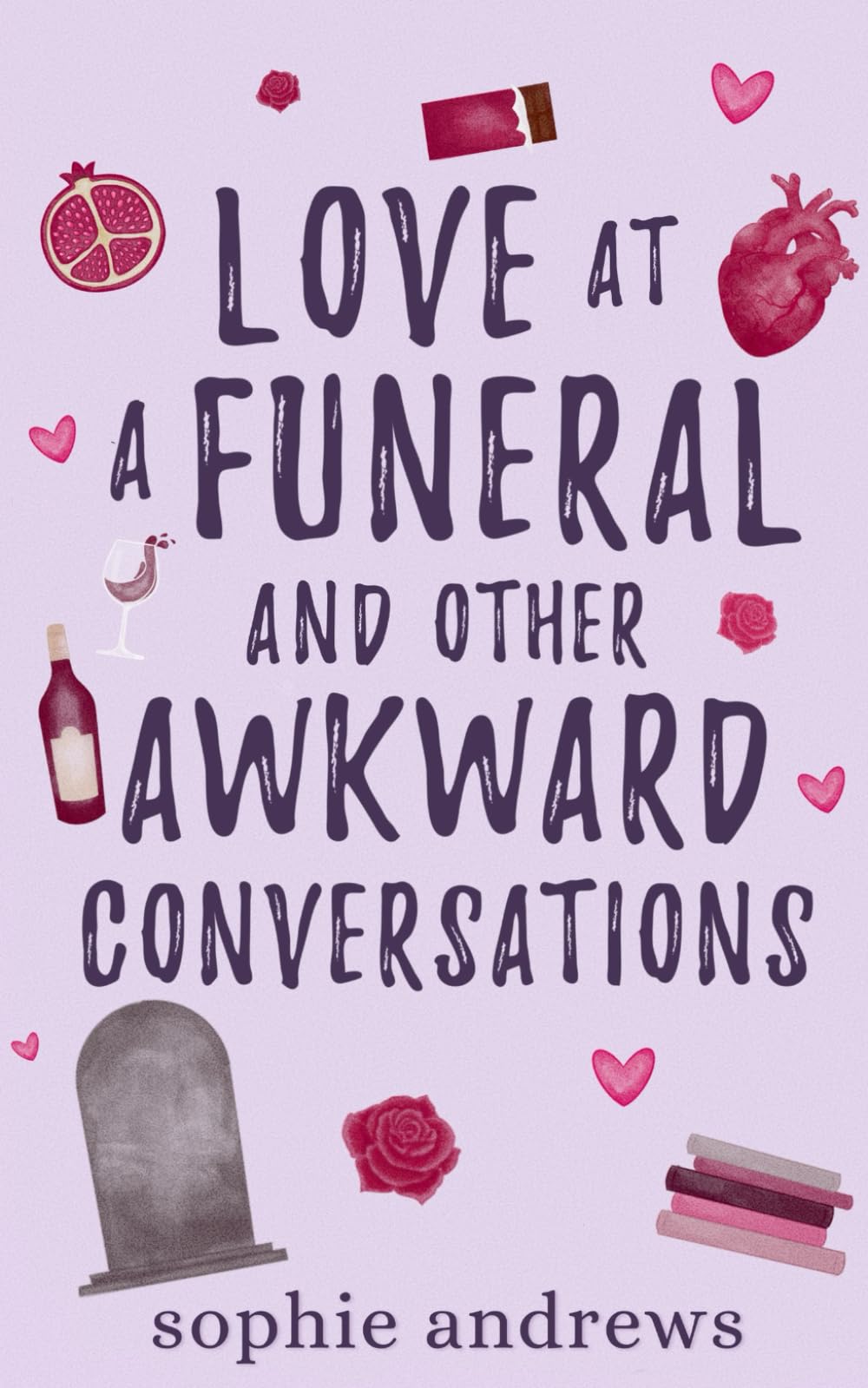 Love at a Funeral and Other Awkward Conversations: A Brother's Best Friend Contemporary Romance Contemporary literature