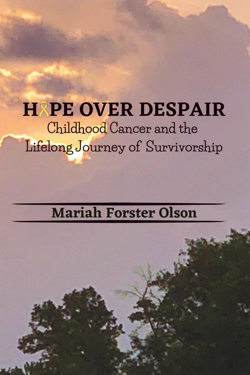 Hope Over Despair: Childhood Cancer and the Lifelong Journey of Survivorship Art & Literature Books