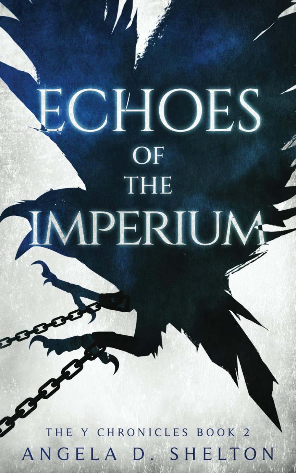 Echoes of the Imperium: A YA Post Apocalyptic Dystopian Romance (The Y Chronicles, Band 2) Romance
