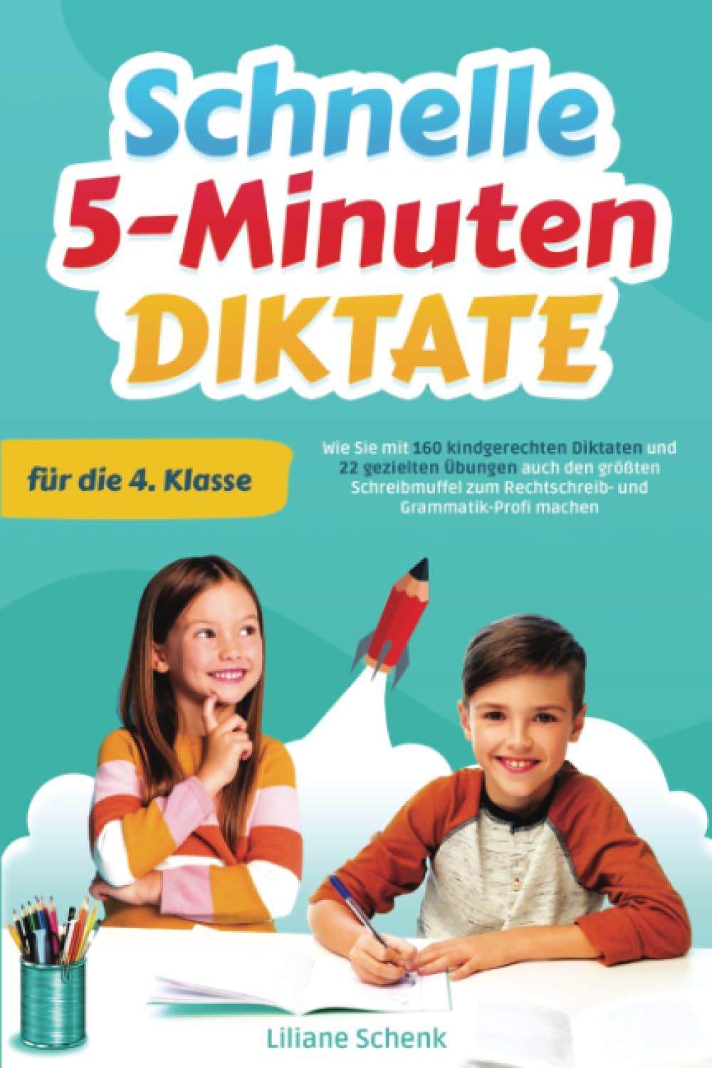 Schnelle 5-Minuten-Diktate für die 4. Klasse: Wie Sie mit 160 kindgerechten Diktaten und 22 gezielten Übungen auch den größten Schreibmuffel zum Rechtschreib- und Grammatik-Profi machen Parents & Children