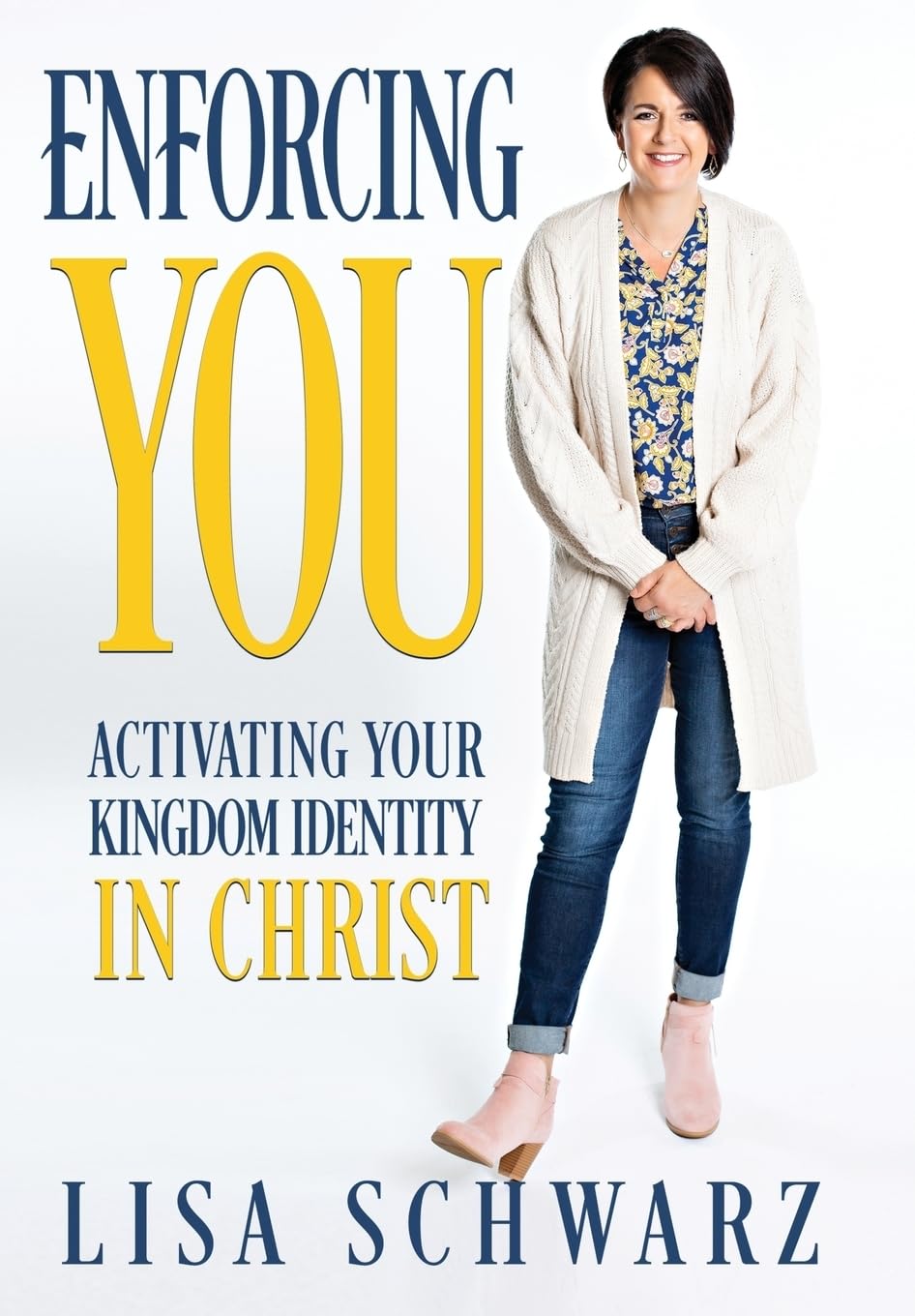 Enforcing You: Activating Your Kingdom Identity In Christ Books