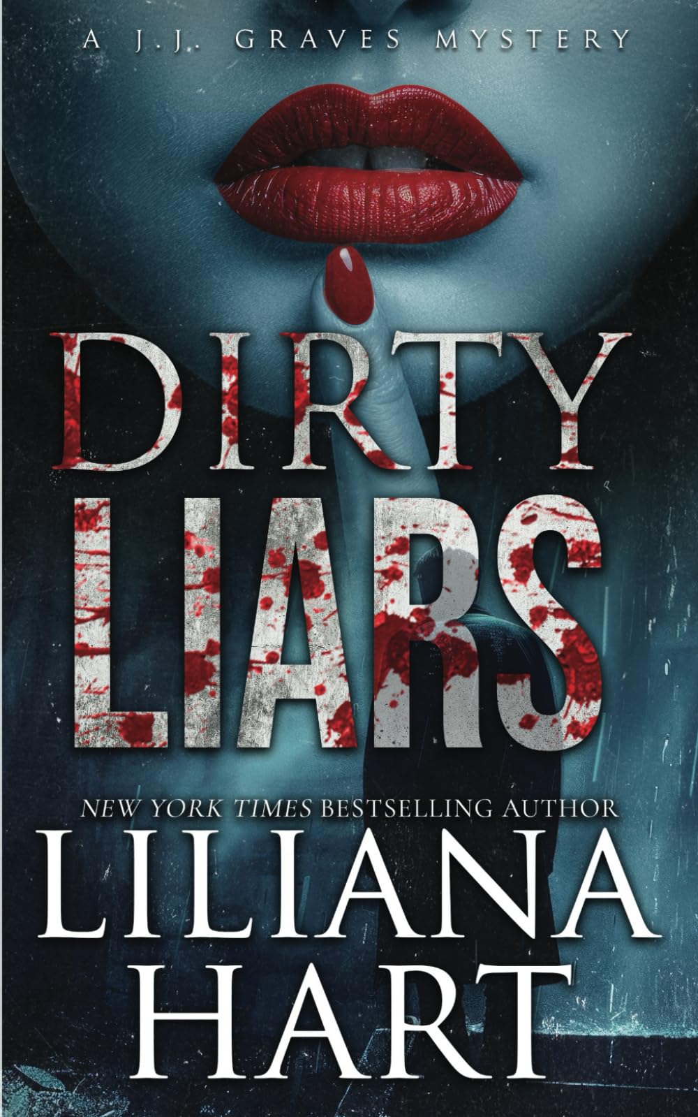 Dirty Liars (A J.J. Graves Mystery, Band 16) Detective & CSI