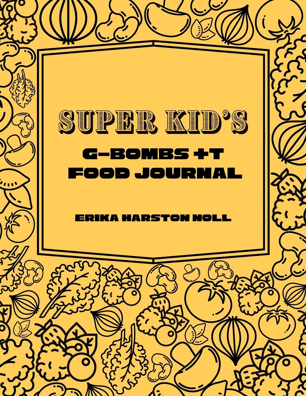 Super Kid's GBOMBS +T Food Journal Non-fiction
