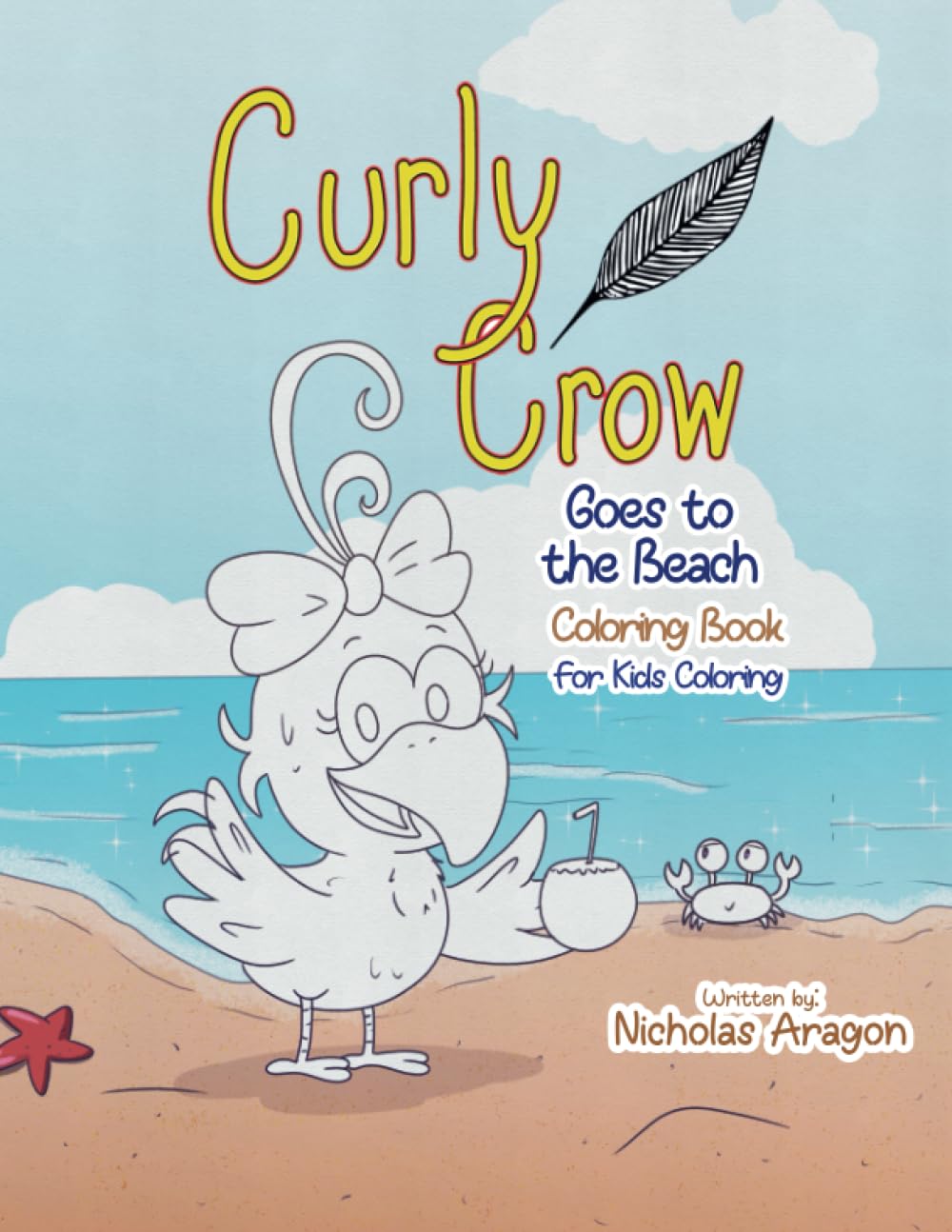 The Curly Crow Goes to the Beach Coloring Book Parents & Children