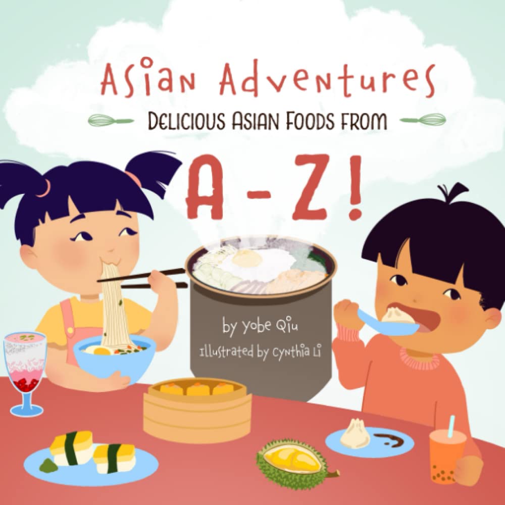 Asian Adventures A-Z Foods: Delicious Asian Foods From A-Z Non-fiction