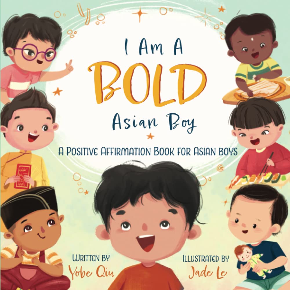 I Am a Bold Asian Boy: A Positive Affirmation Book for Asian Boys (Asian Family Series) Non-fiction