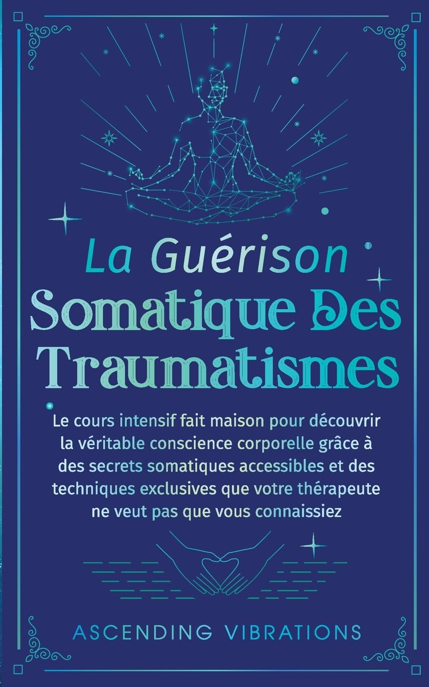 La Guérison Somatique des Traumatismes Computer Science