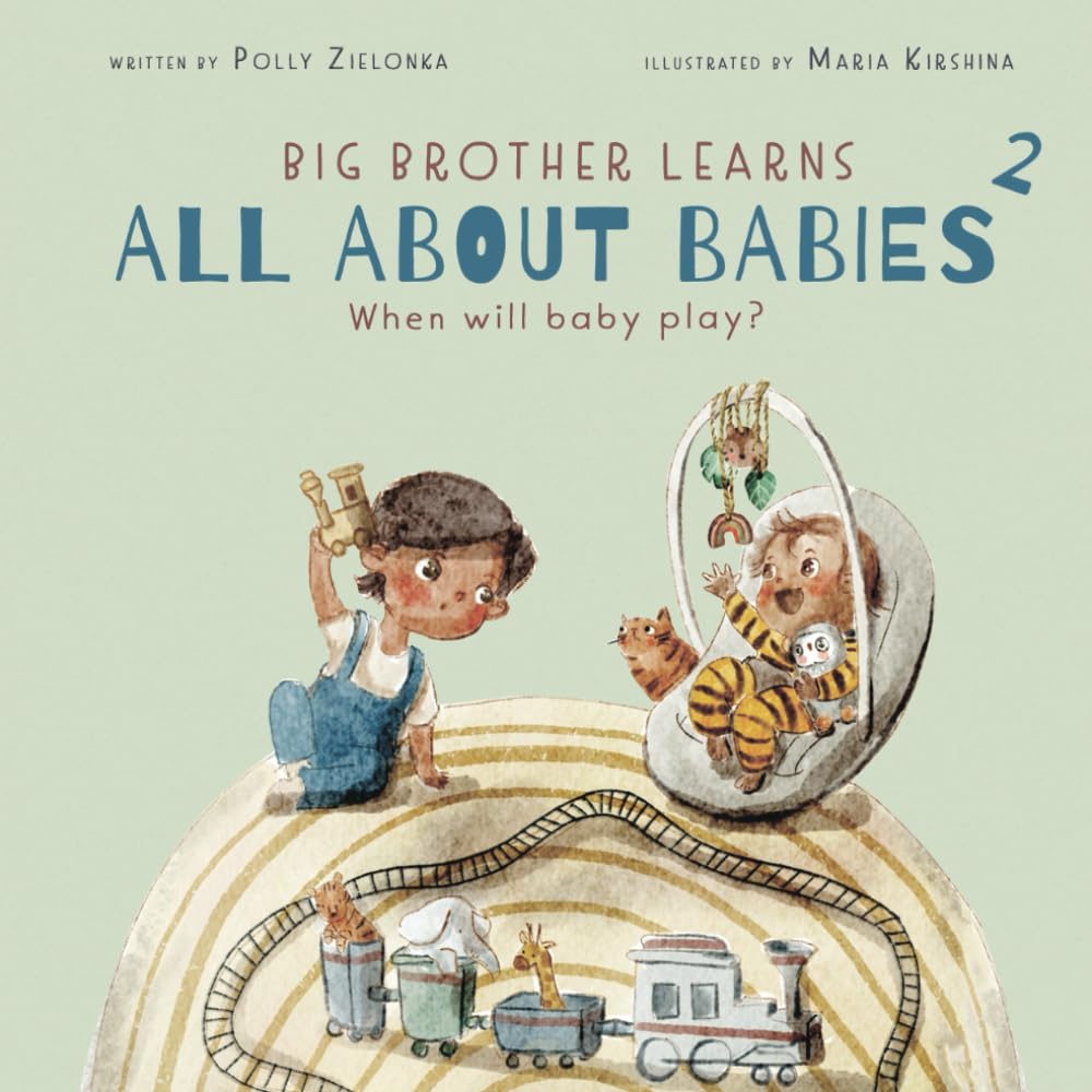 When will baby play?: 3 - 6 months (Big Brother Learns All About Babies, Band 2) Parents & Children