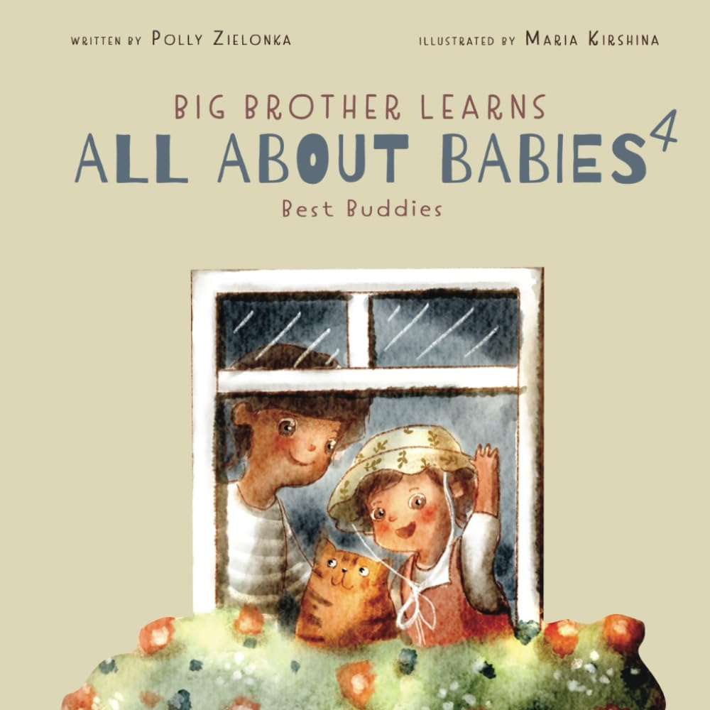 Best Buddies: 9 - 18 Months (Big Brother Learns All About Babies, Band 4) Parents & Children