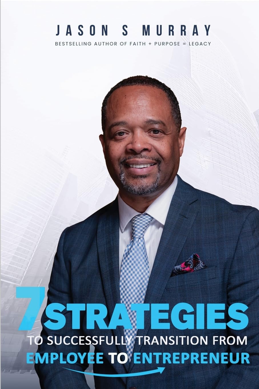 7 Strategies To Successfully Transition From Employee To Entrepreneur Business, Finance & Career