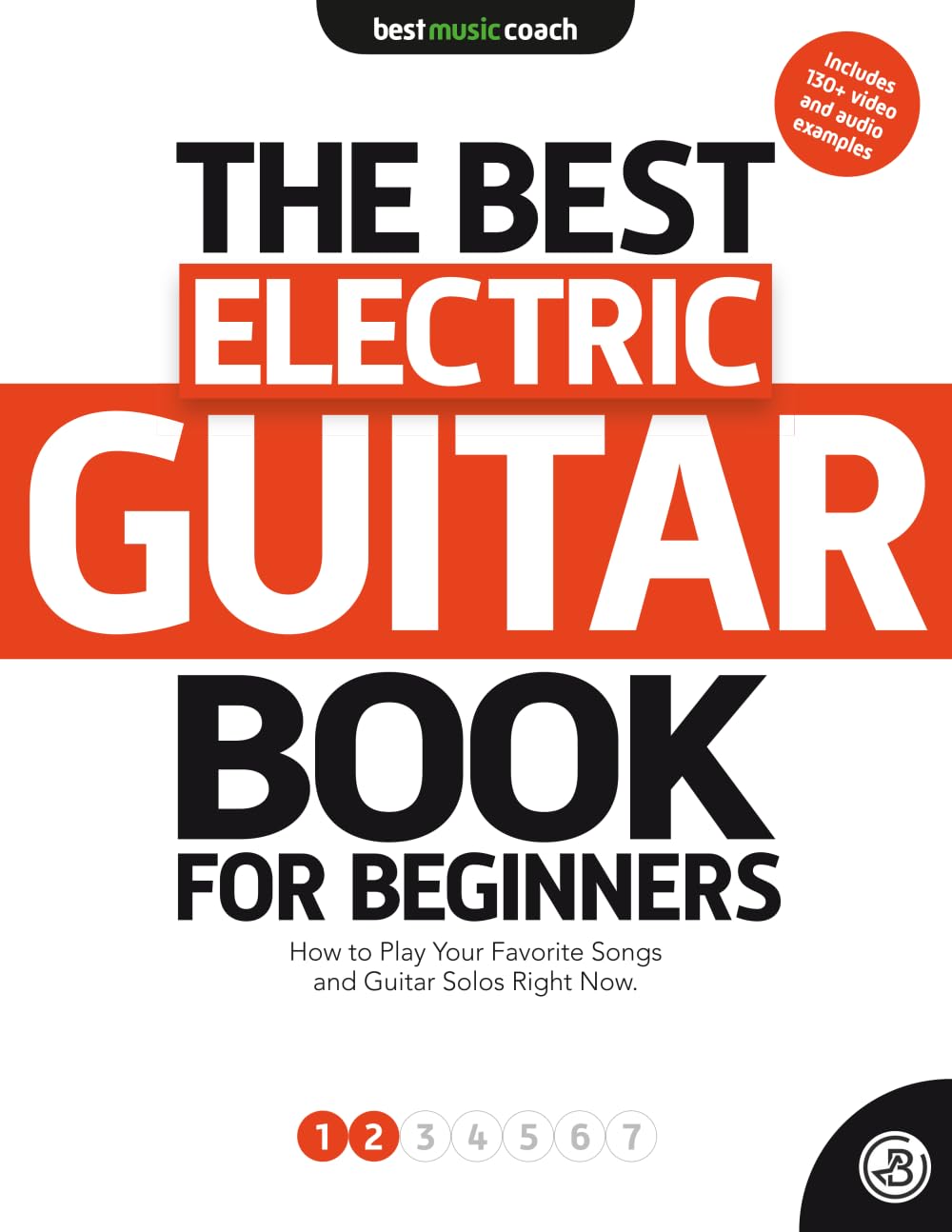 The Best Guitar Book for Beginners: Electric Guitar 1: How to Play Your Favorite Songs and Guitar Solos Right Now Sheet Music