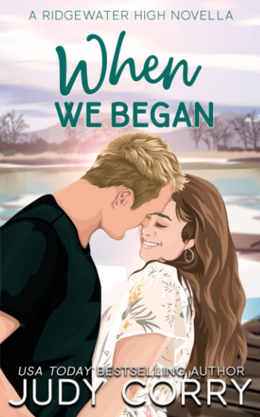 When We Began: A Best Friend's Brother Romance (Ridgewater High Romance) Romance