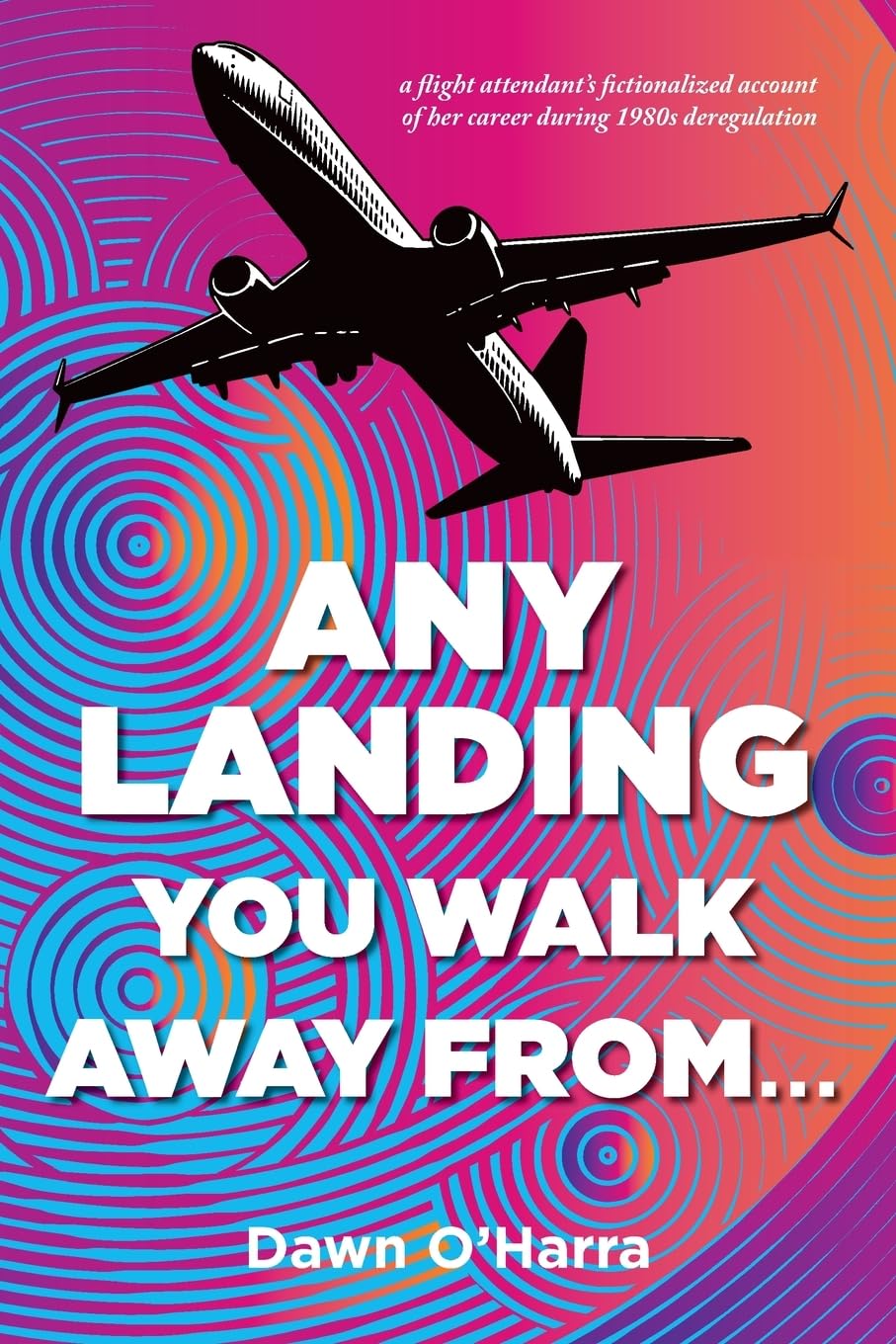 Any Landing You Walk Away From... Historical Fiction