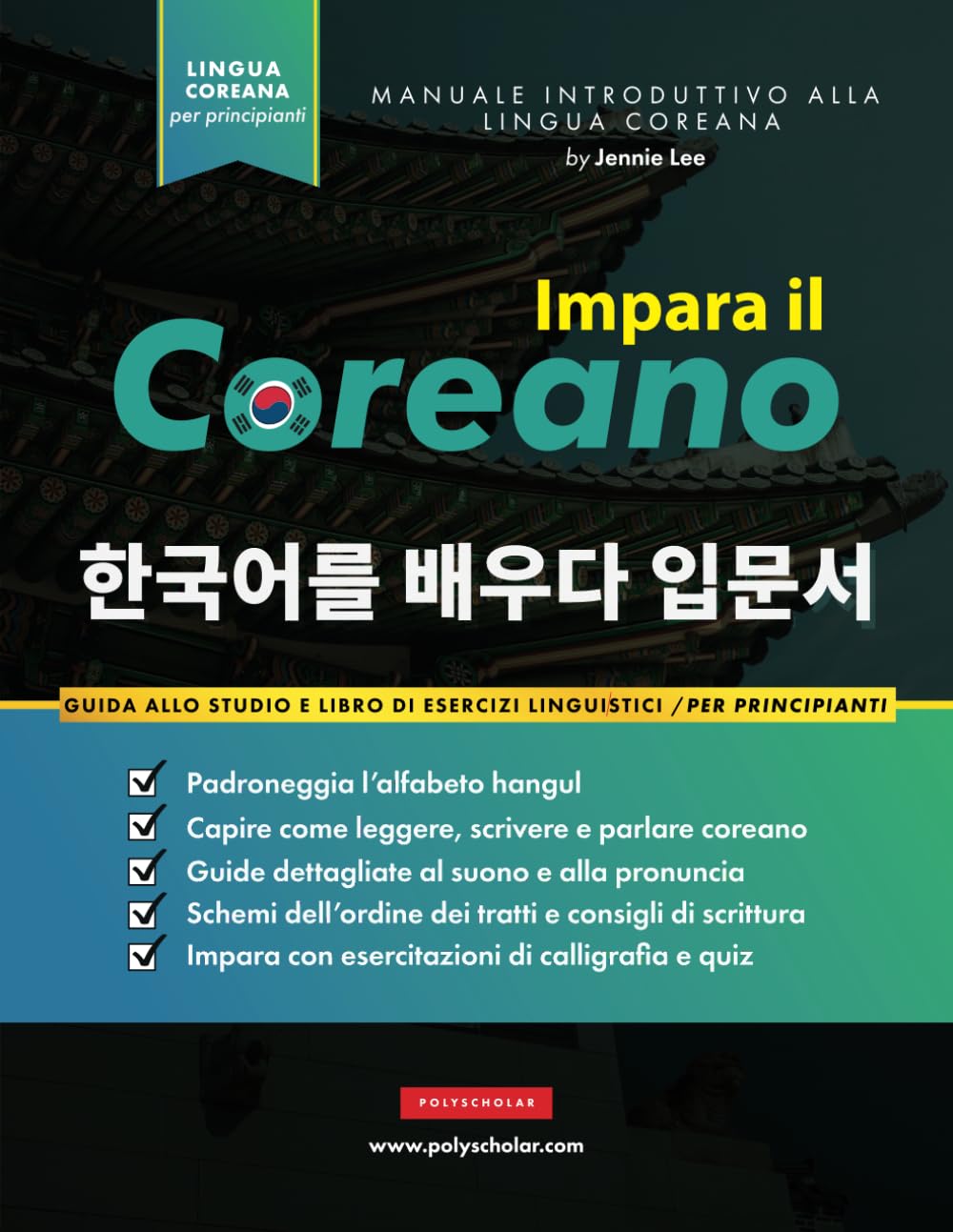 Impara il Coreano per Principianti: A study book and writing guide for learning to read, write and speak using the Hangul alphabet: Un libro di studio ... l'alfabeto Hangul (carte di studio incluse) Media & Communication