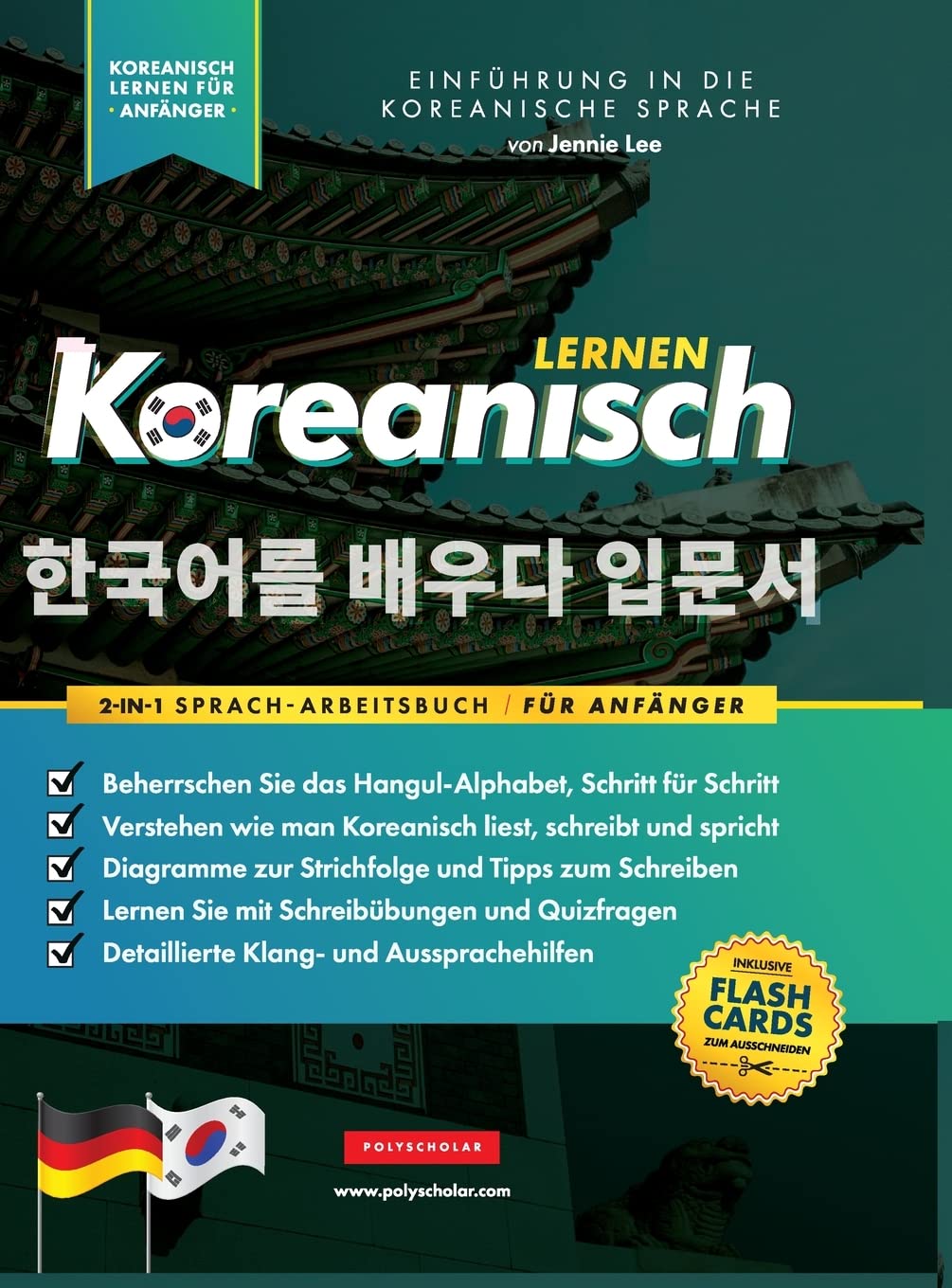 Koreanisch Lernen für Anfänger - Das Hangul Arbeitsbuch: Die Einfaches, Schritt-für-Schritt, Lernbuch und Übungsbuch: Lernen Sie das koreanische ... (Koreanische Lernbücher, Band 1) Foreign Languages ​​& Dictionaries