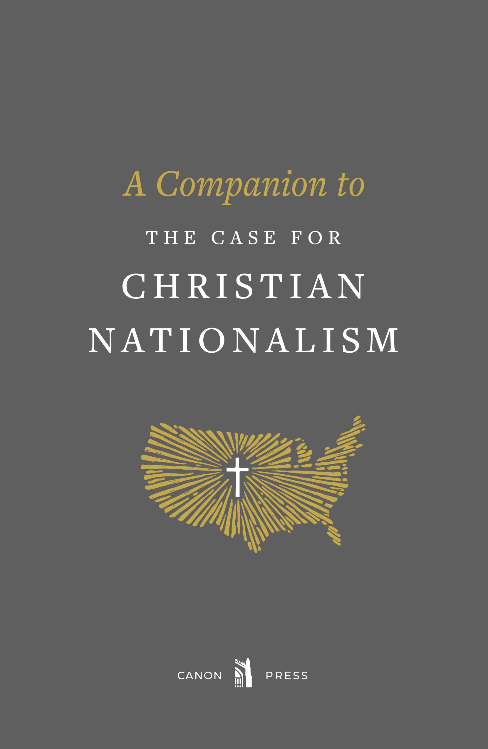 A Companion to The Case for Christian Nationalism Books