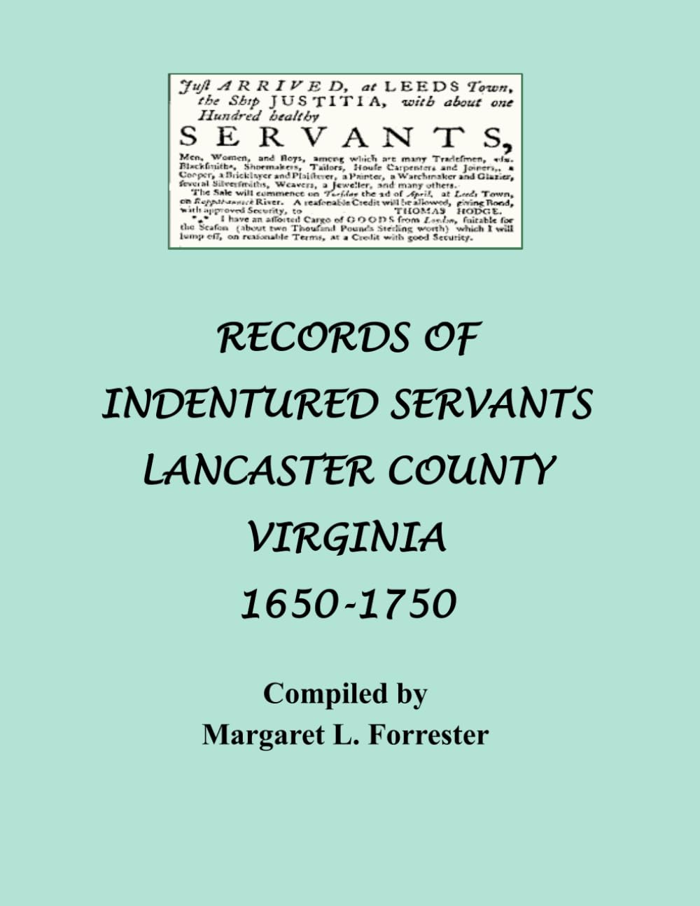 Records of Indentured Servants Lancaster County Virginia 1650-1750 Politics & History