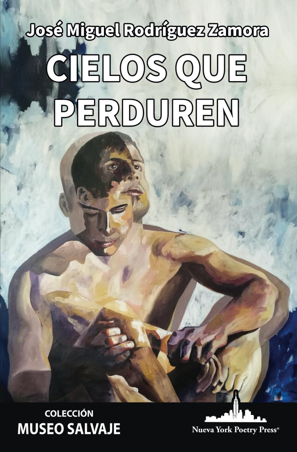Cielos que perduren (COLECCIÓN MUSEO SALVAJE, Band 65) Poetry