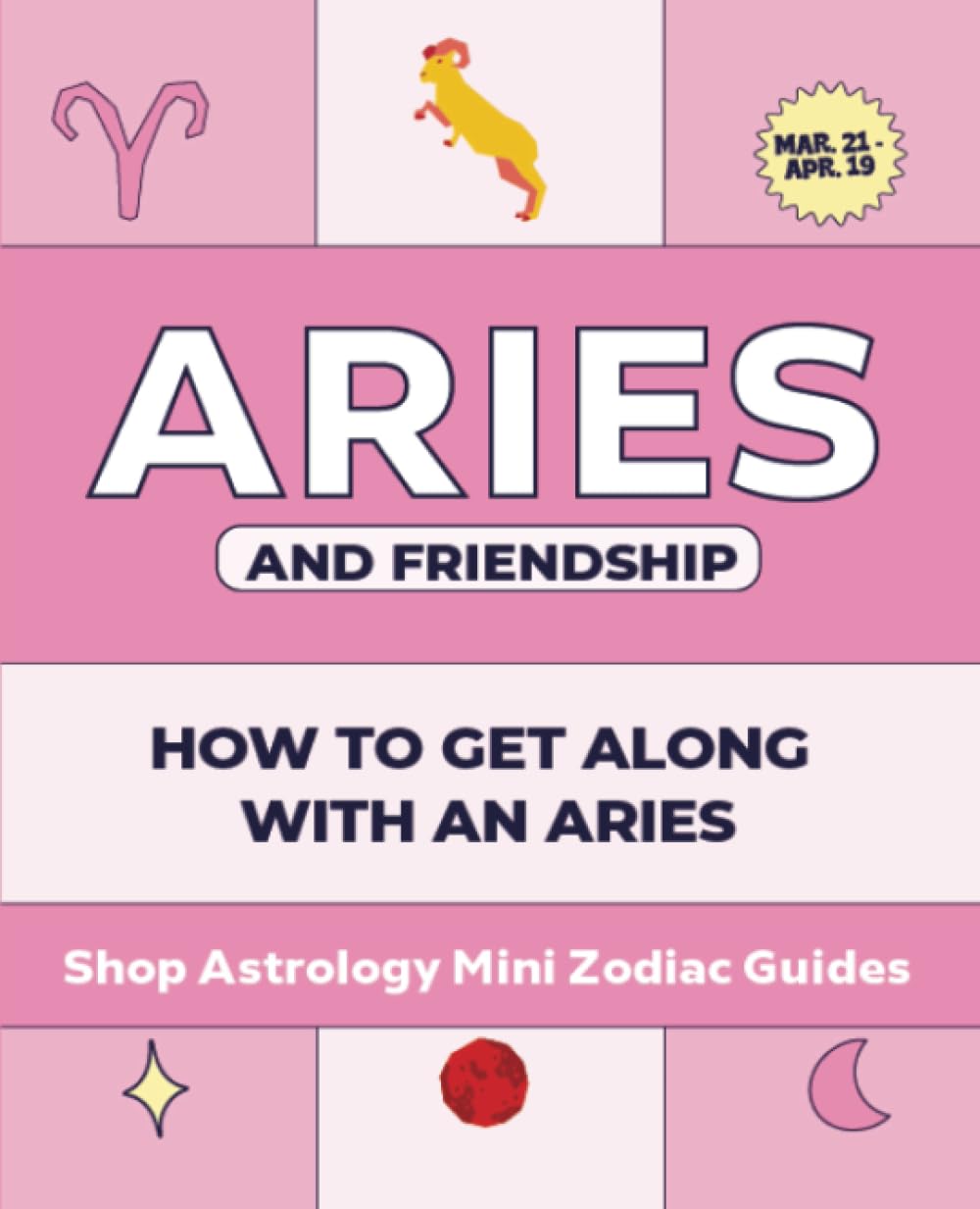 Shop Astrology Mini Zodiac Guides - Aries and Friendship: How To Get Along With An Aries Religion & Esotericism