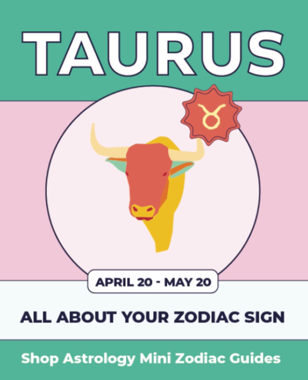 Shop Astrology Mini Zodiac Guides - Taurus: All About Your Zodiac Sign (Shop Astrology Mini Zodiac Guides - All About Your Zodiac Sign, Band 2) Religion & Esotericism