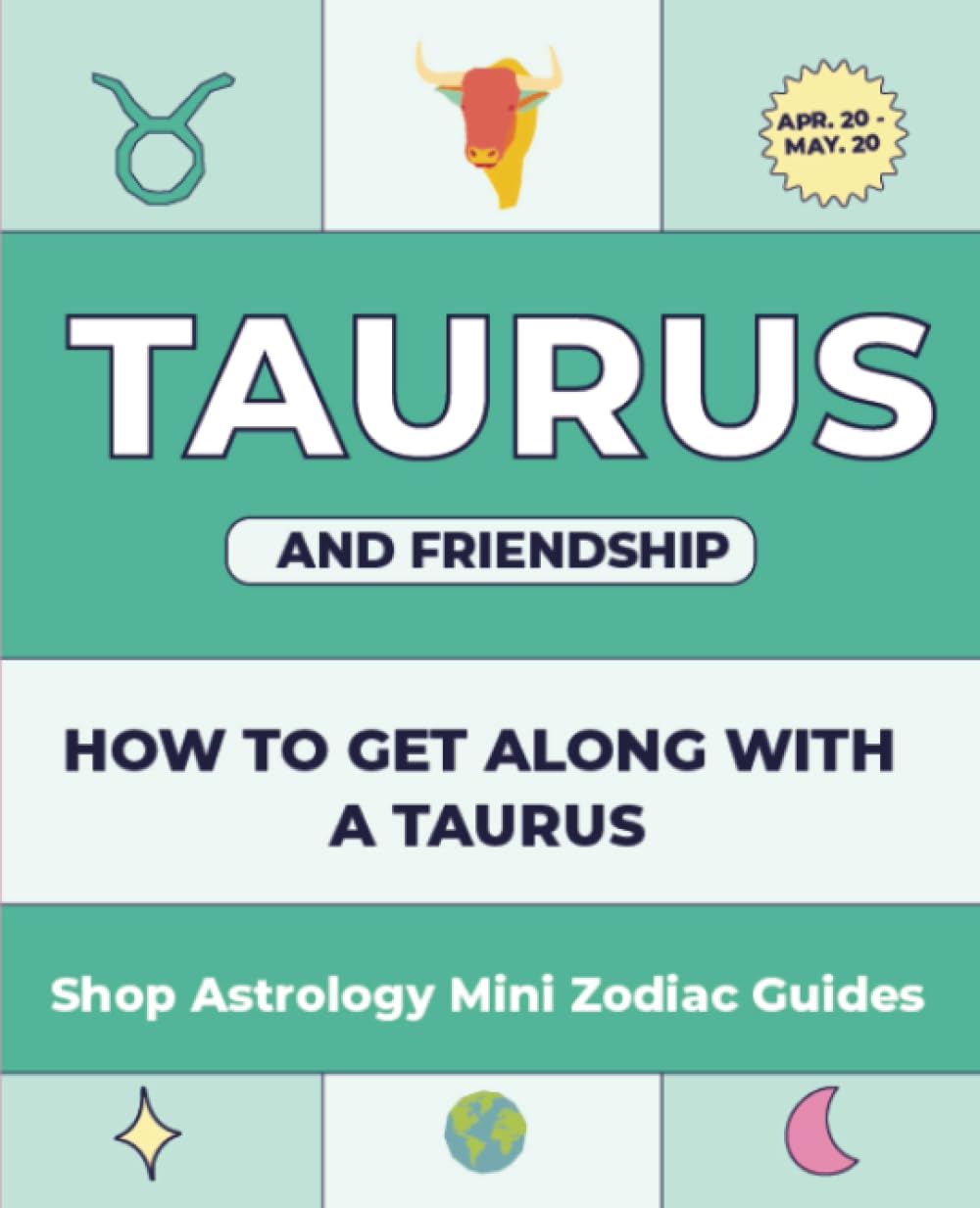 Shop Astrology Mini Zodiac Guides - Taurus And Friendship: How To Get Along With A Taurus (Shop Astrology Mini Zodiac Guides - All About Your Zodiac Sign, Band 14) Religion & Esotericism