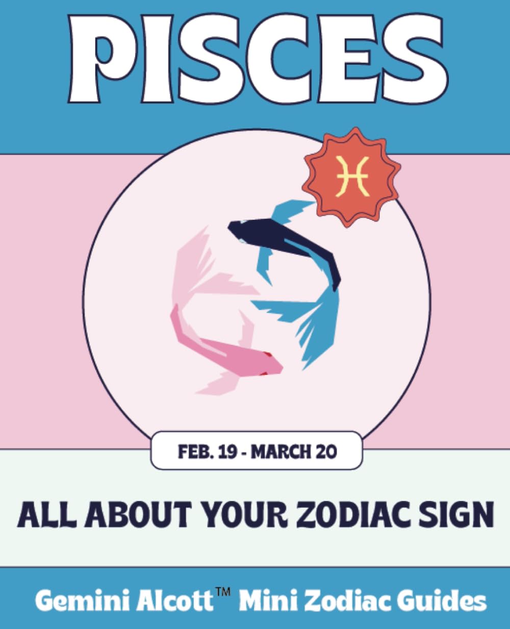Gemini Alcott's Mini Zodiac Guides - Pisces: All About Your Sign Religion & Esotericism