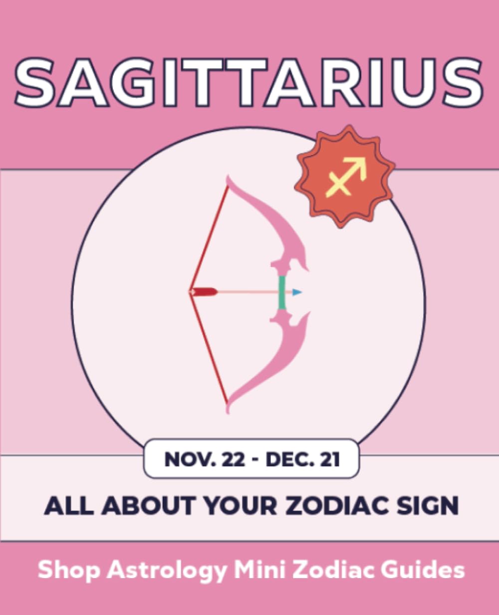 Shop Astrology Mini Zodiac Guides - Sagittarius: All About Your Zodiac Sign (Shop Astrology Mini Zodiac Guides - All About Your Zodiac Sign, Band 8) Religion & Esotericism