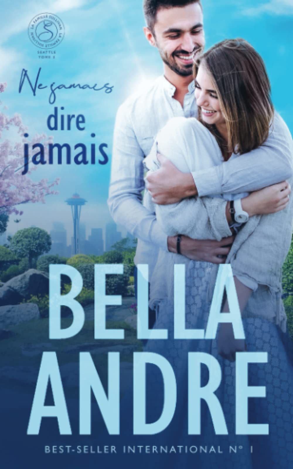 Ne jamais dire jamais (La Famille Sullivan, Seattle, tome 3) book