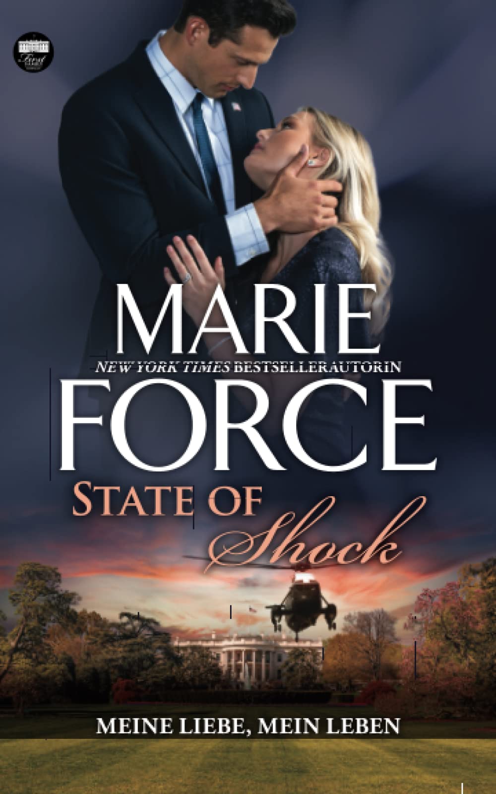 State of Shock – Meine Liebe, mein Leben (First Family, Band 4) Romantic Thrillers
