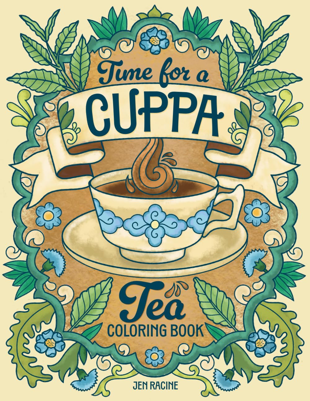 Time For A Cuppa: A Celebration of Tea Coloring Book book