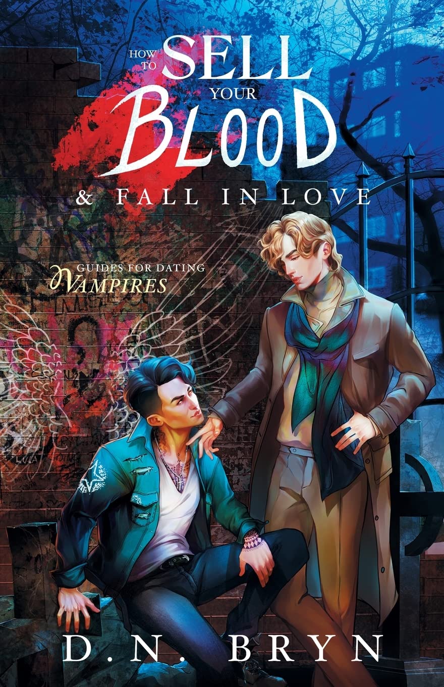 How to Sell Your Blood and Fall in Love (Guides For Dating Vampires, Band 2) LGBTQ+