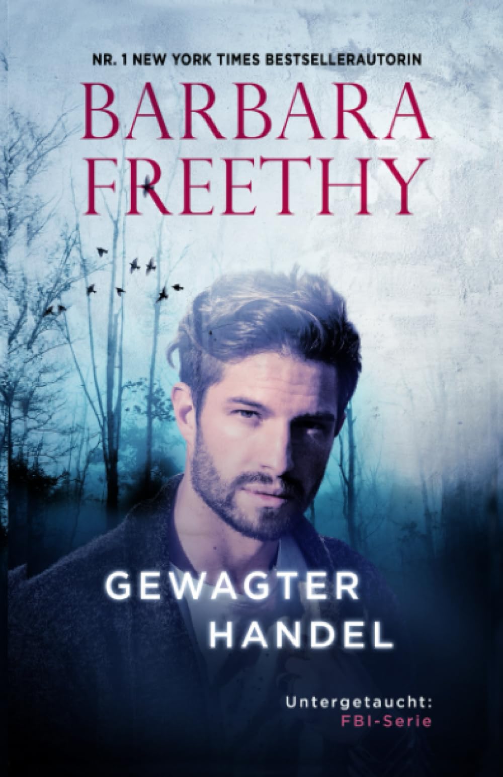 Gewagter Handel: Aufregende Romantische Spannung (Untergetaucht: FBI-Serie, Band 10) Suspense & Thrillers
