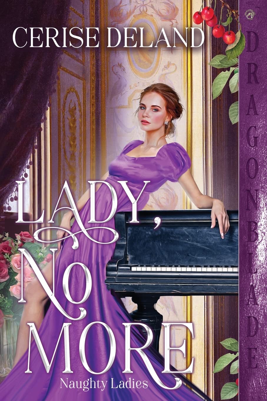 Lady, No More (Naughty Ladies, Band 3) Historical Fiction